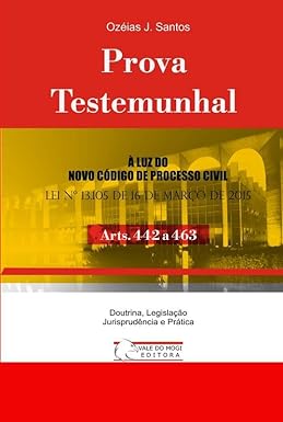 Prova Testemunhal: Arts. 442 a 463 CPC